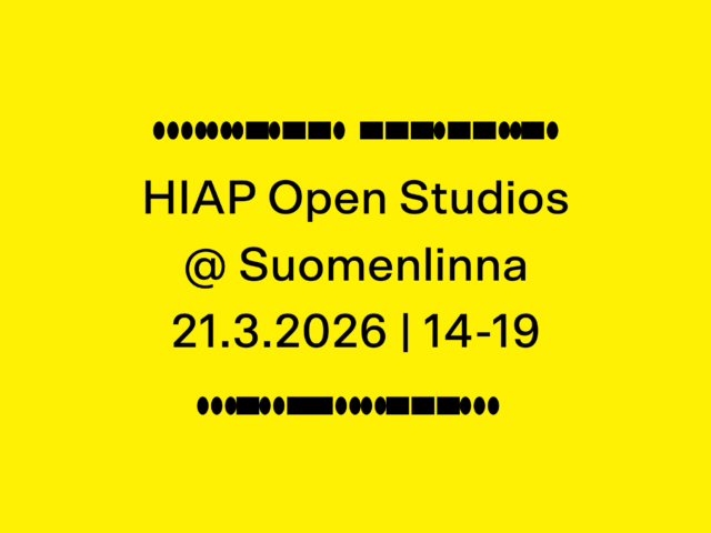 Yellow background with black text: "HIAP Open Studios @Suomenlinna, 21.3.2026, 14-19.