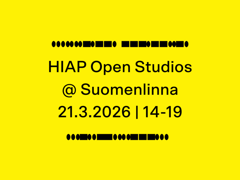 Yellow background with black text: "HIAP Open Studios @Suomenlinna, 21.3.2026, 14-19.